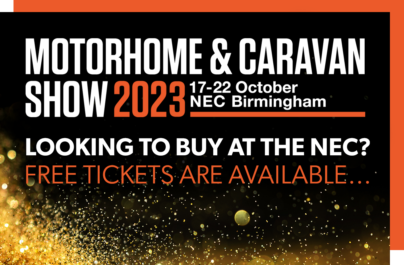 Register for FREE tickets at this years NEC Motorhome & Caravan Show!